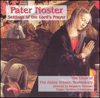 Pater Noster: Settings of the Lord's Prayer von Tewkesbury Abbey School Choir