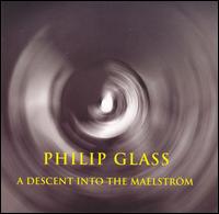 Philip Glass: A Descent into the Maelström von Philip Glass