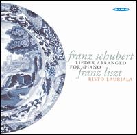 Schubert Lieder Arranged for Piano by Liszt von Risto Lauriala