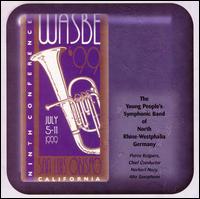 WASBE '99: The Young People's Symphonic Band of North Rhine-Westphalia Germany von Young People's Symphonic Band of the North Rhine
