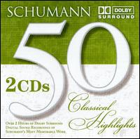 Schumann: 50 Classical Highlights von Various Artists