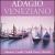 Adagio Veneziano: Albinoni; Corelli; Vivaldi von Various Artists