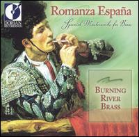 Romanza España: Spanish Masterworks for Brass von Burning River Brass