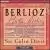 Berlioz: Sacred Music; Symphonic Dramas; Orchestral Songs [Box Set] von Colin Davis