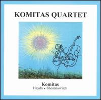 The Komitas Quartet Plays Komitas, Haydn, Shostakovich von Komitas Quartet