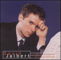 Corigliano and Rzewski: Ballads and Fantasies von David Jalbert