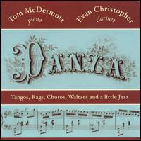 Danza: Tangos, Rags, Choros, Waltzes and a Little Jazz von Tom McDermott