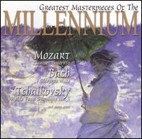 Greatest Masterpieces of the Millenium: Mozart, Bach, Tchaikovsky von Various Artists