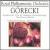 Górecki: Symphony No. 3 "Symphony of Sorrowful Songs"; Three Pieces in Old Style von Royal Philharmonic Orchestra