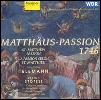 Telemann: Matthäus-Passion 1746 von Ulrich Stotzel
