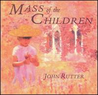 Rutter: Mass of the Children von The Cambridge Singers
