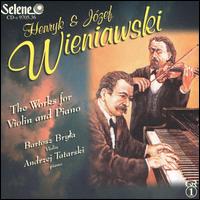 Henryk & Józef Wieniawski: The Works for Violin & Piano von Bartosz Bryla