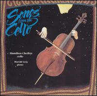 Songs from the Cello von Hamilton Cheifetz