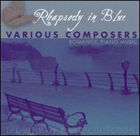 Rhapsody in Blue, Vol. 11: Romantic Piano Music von Various Artists