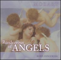 Rendezvous of Angels, Vol. 10: Mozart - Horn Concertos von Various Artists