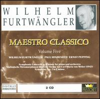 Maestro Classico, Vol. 5: Wilhelm Furtwängler, Paul Hindemith, Ernst Pepping von Wilhelm Furtwängler