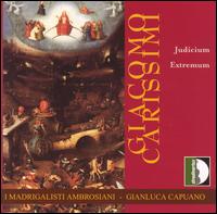Giacomo Carissimi: Judicium Extremum von I Madrigalisti Ambrosiani