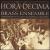 Widdoes: Concertino for Brass Choir; Reed: Symphony for Brass & Percussion, etc. von Hora Decima