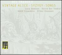 David Del Tredici: Vintage Alice; Syzygy; Songs von ASKO Ensemble