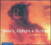 Amours, Zéphyrs & Sirènes von La Turbulente