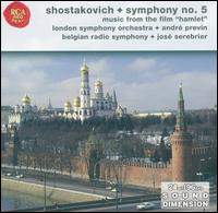Shostakovich: Symphony No. 5; Music from the Film "Hamlet" von José Serebrier