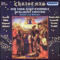 Christmas with the New York Harp Ensemble & Hungarian Virtuosi von Various Artists