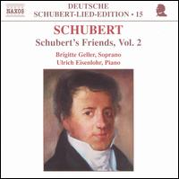 Schubert: Schubert's Friends, Vol. 2 von Brigitte Geller