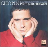 Chopin: Ballades; Mazurkas; Polonaises von Piotr Anderszewski