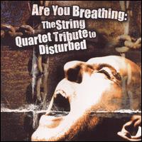 Are You Breathing: The String Quartet Tribute to Disturbed von Various Artists