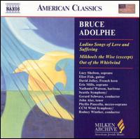 Bruce Adolphe: Ladino Songs of Love and Suffering; Mikhoels the Wise (excerpt); Out of the Whirlwind von Various Artists