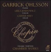 The Complete Chopin Piano Works, Vol. 13: Chamber Works von Garrick Ohlsson