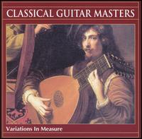 Classical Guitar Masters: Variations in Measure von Various Artists