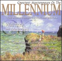 Greatest Masterpieces of the Millennium: Waltzes and Marches von Royal Philharmonic Orchestra