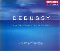 Debussy: Complete Works for Orchestra von Yan Pascal Tortelier