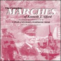 The Complete Marches of Kenneth J. Alford von Lamar University Symphonic Band