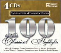 100 Classical Highlights: Symphonie/Romantic Piano von Various Artists
