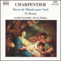 Charpentier: Messe de Minuit pour Noël; Te Deum von Kevin Mallon