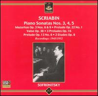 Scriabin: Piano Sonatas Nos. 3-5  and Other Piano Works von Vladimir Sofronitsky