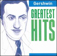 Gershwin: Greatest Hits von George Gershwin