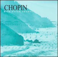 Chopin With Ocean Sounds von St. Cecelia Symphony Orchestra