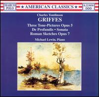 Charles Tomlinson Griffes: Complete Piano Music, Vol. 1 von Michael Lewin