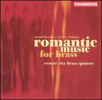 Romantic Music for Brass von Center City Brass Quintet