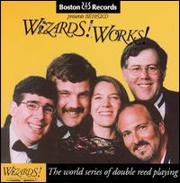 Wizards! Works!: The World Series of Double Reed Playing von WiZARDS! A Double Consort