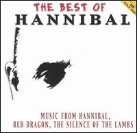 The Best of Hannibal: Music from Hannibal, Red Dragon, The Silence of the Lambs von Various Artists