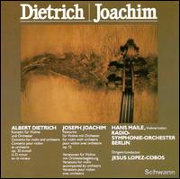 Dietrich: Concerto for Violin, Op. 30; Joachim: Notturno; Variations von Hans Maile