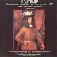 Cantemir: Music in Istanbul and Ottoman Europe around 1700 von Ihsan Özgen