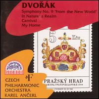 Dvorák: Symphony No. 9 "From the New World"; In Nature's Realm; Carnival; My Home von Karel Ancerl