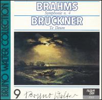 Brahms: Symphonie No. 4; Bruckner: Te Deum von Bruno Walter
