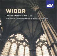 Widor: Organ Symphonies Nos. 1 & 2 von Joseph Nolan