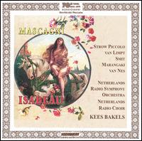 Mascagni: Isabeau von Kees Bakels